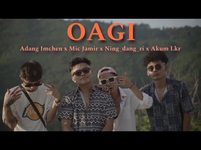 OAGI (OFFICIAL MUSIC VIDEO) Mic Jamir x Akum Lkr x Ning_dang_ri x Adang Imchen