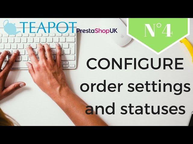 How to configure your order settings and statuses in PrestaShop 1.7