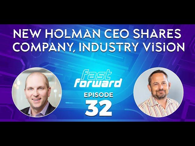 New Holman CEO Shares Company, Industry Vision