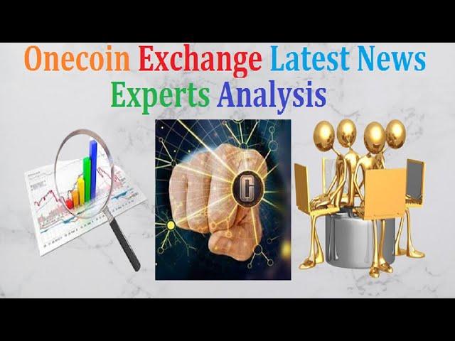 onecoin exchange latest news: experts analysis