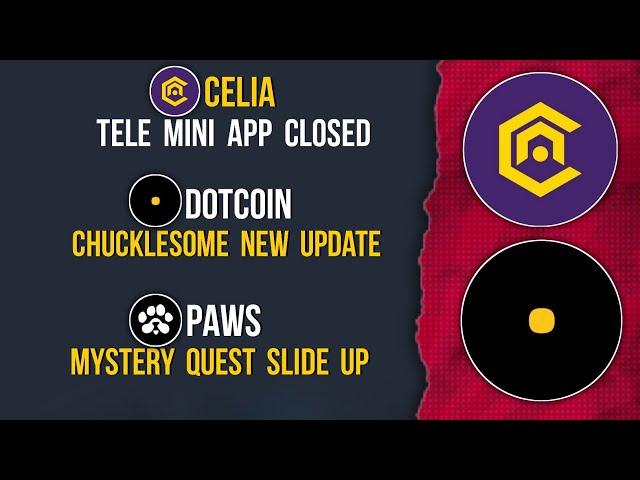 CELIA Distribution Tomorrow | DOTCOIN Foolish Update | PAWS Mystery Quest #celia #paws  #dotcoin