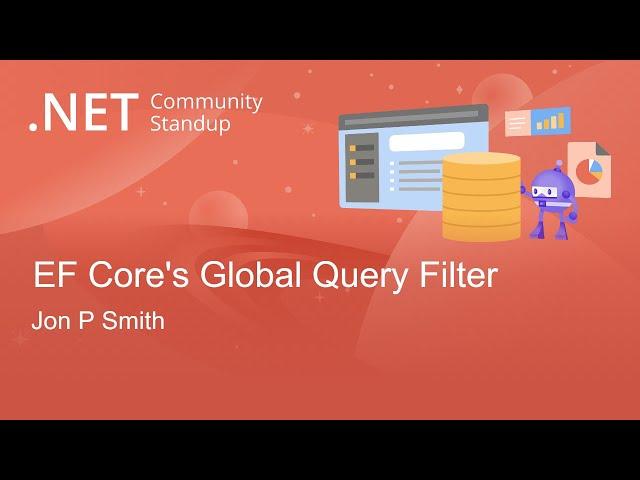 Entity Framework Community Standup - EF Core's Global Query Filter