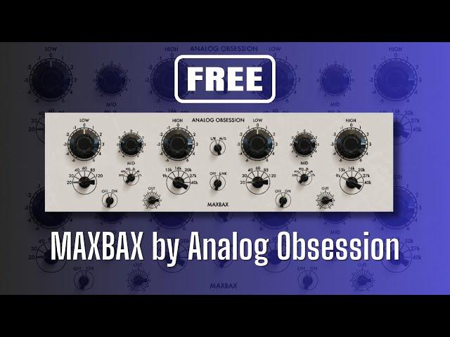 FANTASTIC FREE Plugin! MAXBAX by Analog Obsession - Sound Demo