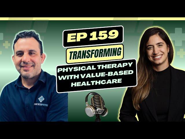 Transforming Physical Therapy: Value-Based Health Care | PT Pro Talk Podcast