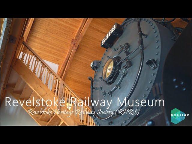 Exploring Revelstoke Railway Museum - Beautiful British Columbia, Canada ( 4K Video )