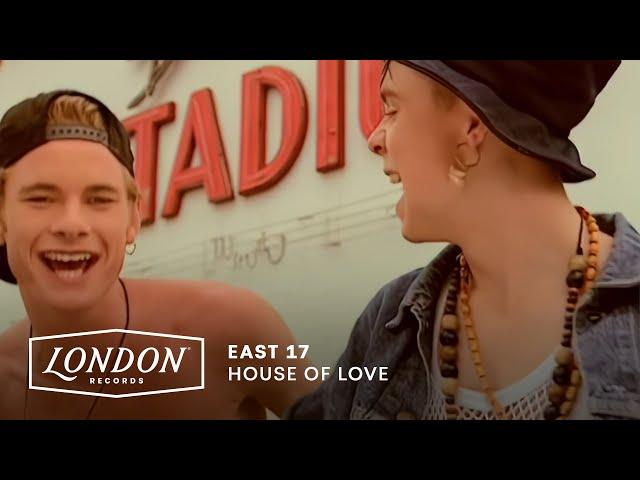 East 17 - House Of Love (Official Video)