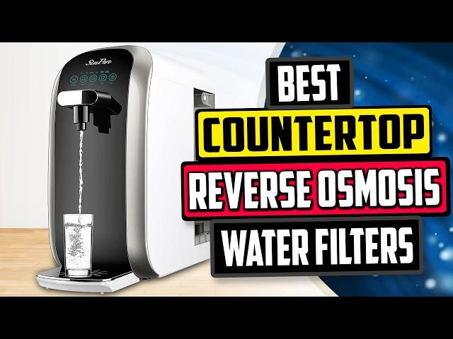 Best Countertop Reverse Osmosis Water Filter [2025 Buying Guide]