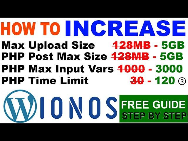 ionos wordpress: How to Increase PHP Post Max Size, Max Input Vars, PHP Time Limit, Max Upload size