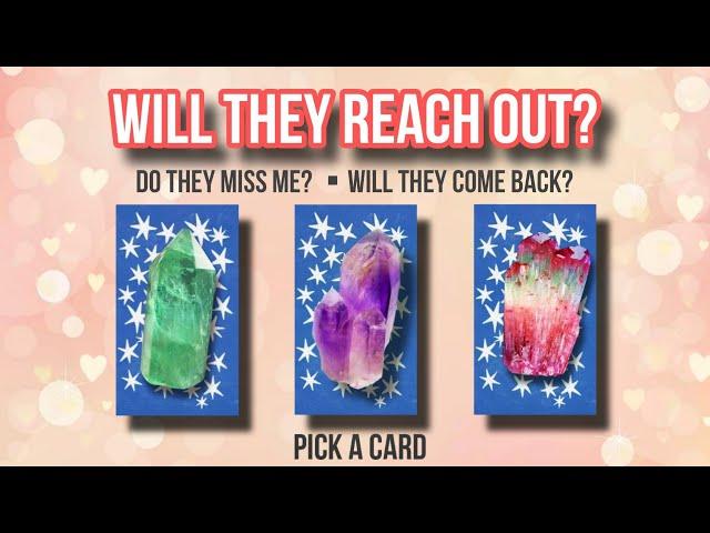 Pick a card: Will they reach out? Do they miss me? Will they come back? | Timeless Tarot Reading