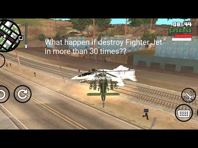 GTA: San Andreas - What happens if destroy Fighter Jet in more than 30 times???? 