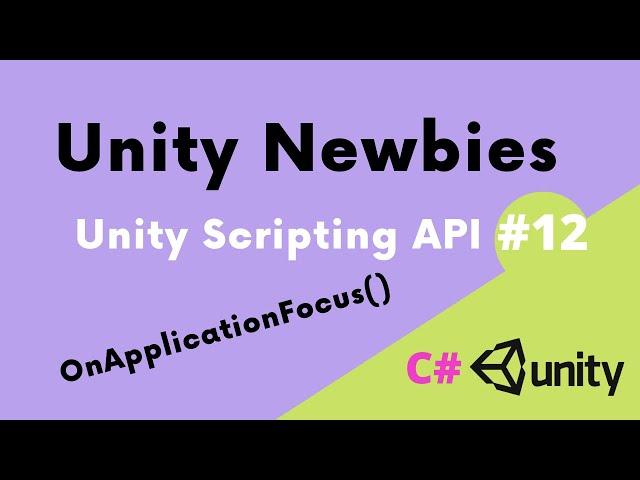 Unity Scripting API #12: OnApplicationFocus() 