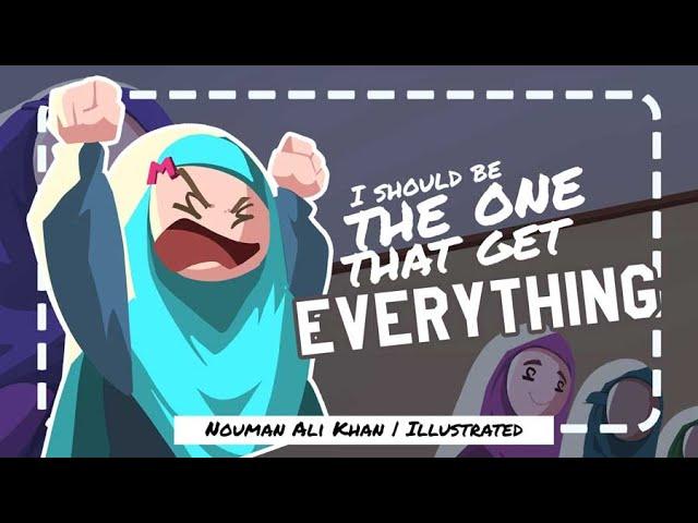 I should be the one that gets Everything - Nouman Ali Khan