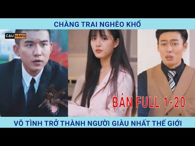 [FULL] Thời Thế Thay Đổi | Anh chàng NGHÈO HÈN bỗng trở thành người GIÀU nhất Thế Giới #tomtatphim