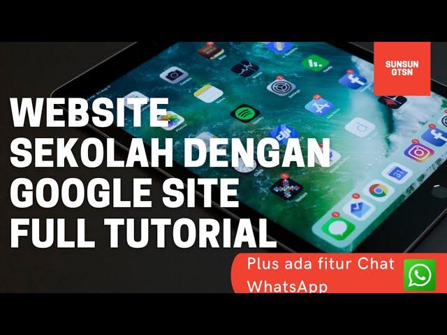 Membuat Website Sekolah dengan Google Site Full Lengkap | Make a School Website with a Google Site