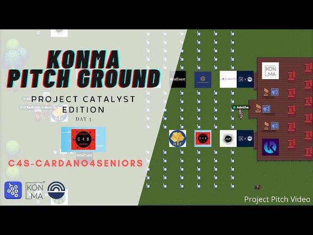 C4S-Cardano4Seniors - Day 3 - Konma Pitch Ground - Project Catalyst Edition