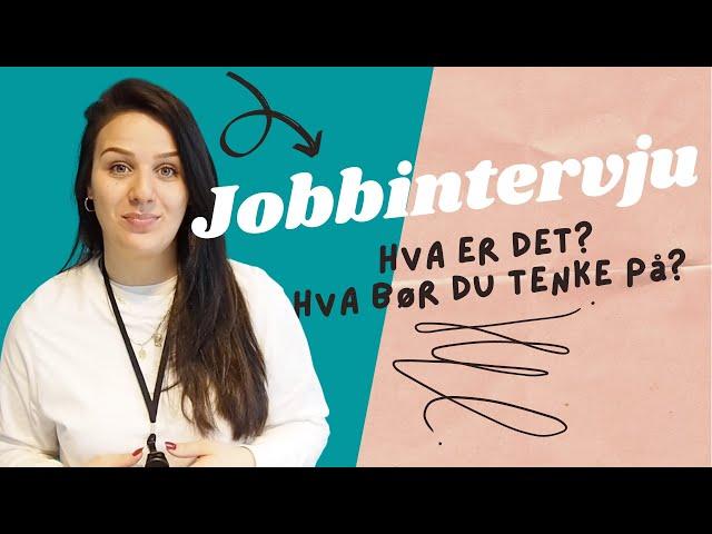 Jobbintervju - hva er det og hva bør du tenke på?