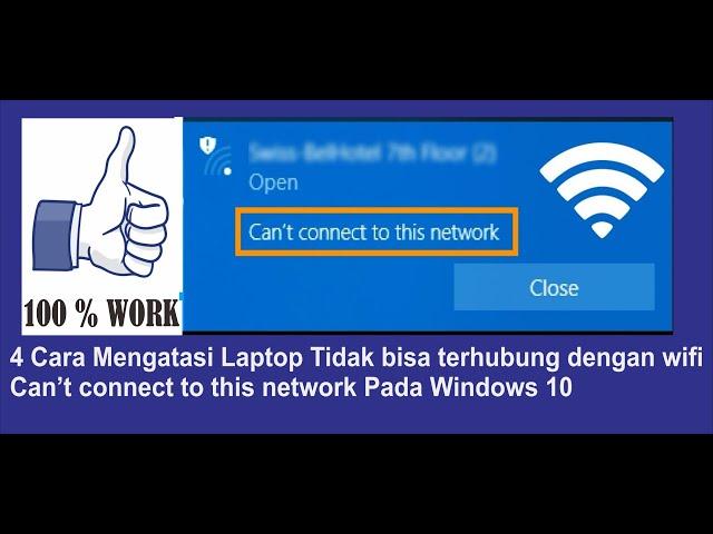 4 cara mengatasi laptop tidak bisa terhubung ke wifi can't connect to this network pada windows 10