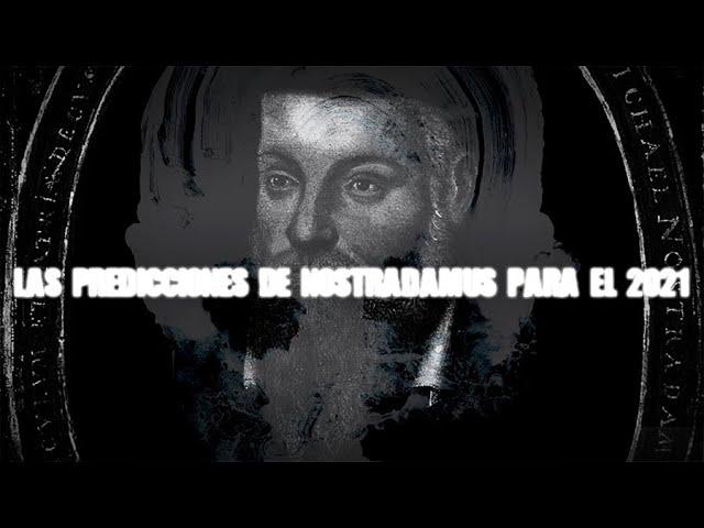 Las predicciones de Nostradamus para el 2021