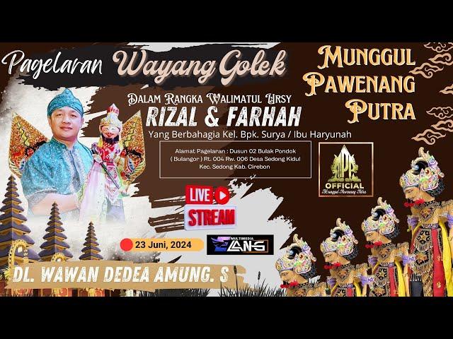 Live Wayang Golek Munggul Pawenang Putra Dl. Wawan Hajatan Bpk. Surya Desa Sedong Kidul 23 Juni 2024