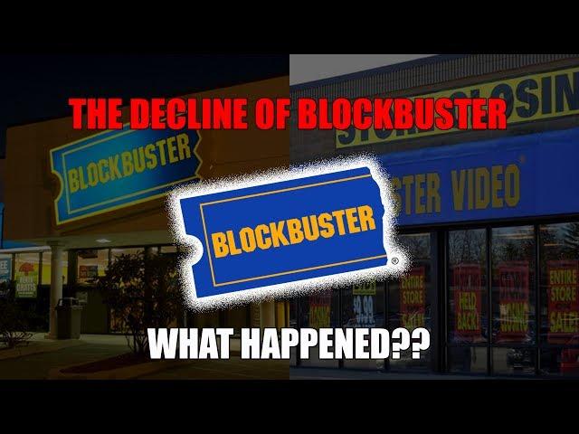 The Decline of Blockbuster...What Happened?