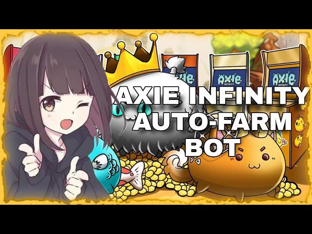 AXIE INFINITY BOT 2022 | AXIE BOT | AXIE INFINITY BOT FARM