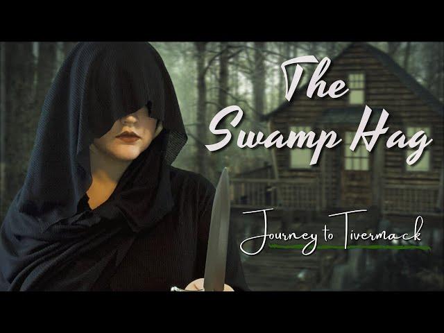 ASMR | The Swamp Hag | Journey to Tivermack, Part XVIII