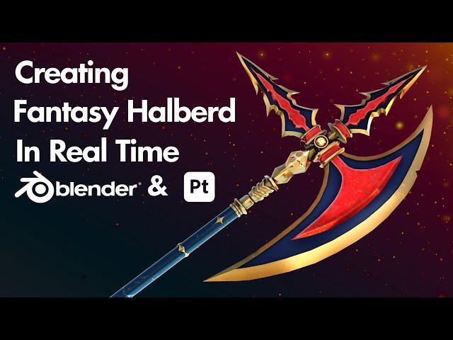 Creating Fantasy Halberd in Blender & Substance Painter | Real Time