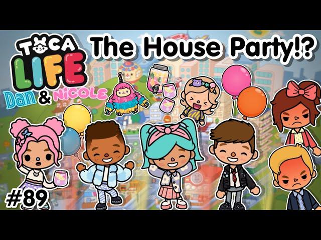 The House Party!?  #89 | Dan & Nicole series | Toca Boca World