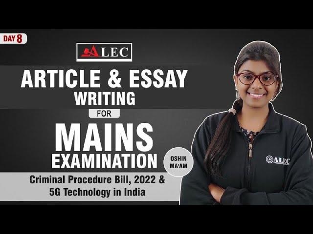 Criminal Procedure Bill 2022 & 5G in India | Article & Essay writing for Mains Examination