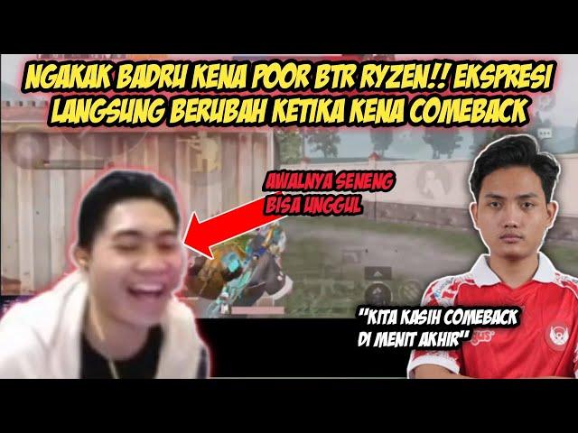 Ngakak Badru Kena Poor BTR Ryzen!! Awalnya Ketawa Terus Langsung Berubah Ekspresi Kena Comeback