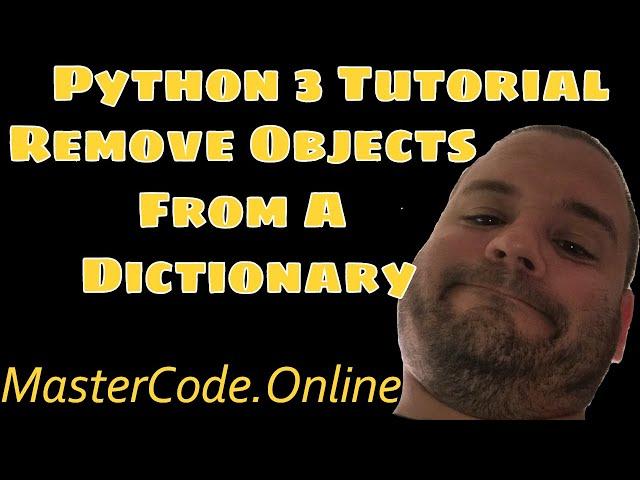 How To Remove An Object From A Dictionary in Python 3