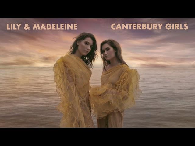 Lily & Madeleine - "Canterbury Girls" [Audio Only]