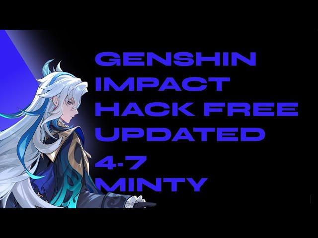 Genshin Impact 4.7 Hack PC | Minty 4.7 Updated Cheat For Genshin | Best Genshin Mod Menu |