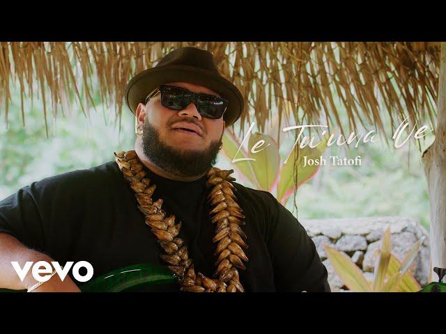 Josh Tatofi - Le Tu'una Oe (Official Music Video)