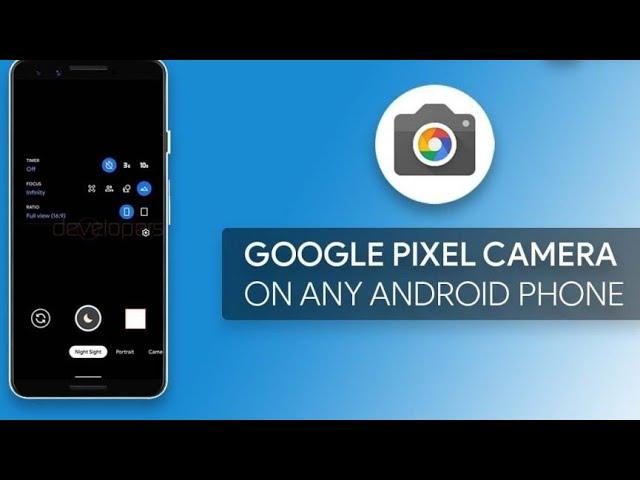 Install Google Pixel 4 Camera Any Android[Latest Stable Gcam 7]