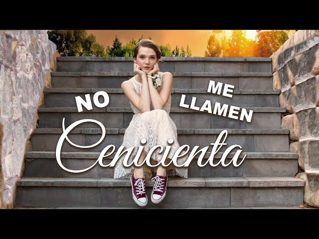 No Me Llamen Cenicienta (2018) | Pelicula Completa | Paris Warner | Tim Flynn | Tanner Gillman