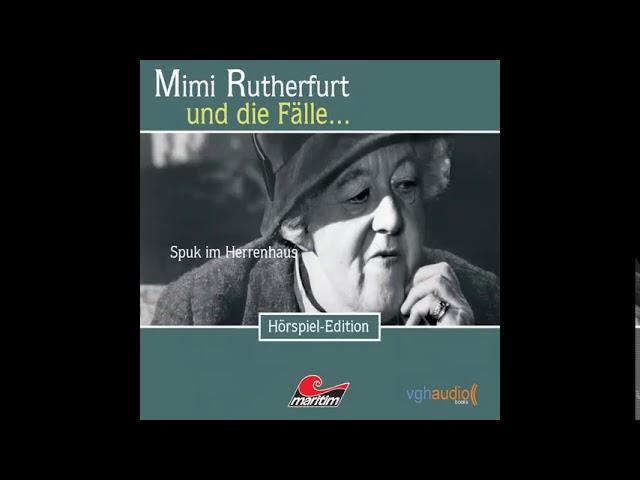 Mimi Rutherfurt - Folge 10: Spuk im Herrenhaus (Komplettes Hörspiel)