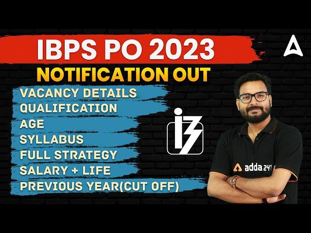 IBPS PO Notification 2023 | IBPS PO Vacancy, Syllabus, Salary & Age | Full Detailed Information