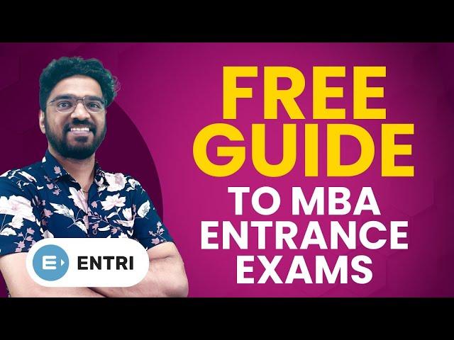 MASTER MBA ENTRANCE EXAMS: YOUR ULTIMATE FREE GUIDE