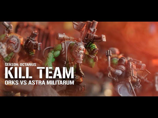 Kill Team in 30!  Guard vs Orks.  The Octarius War 40k