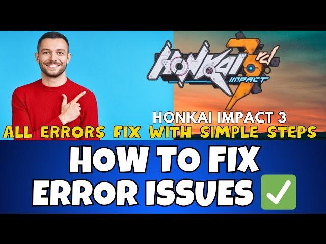 How to Fix Honkai Impact 3 Errors /  Issues! | 2023 Windows 11 /10 {Easy Method}