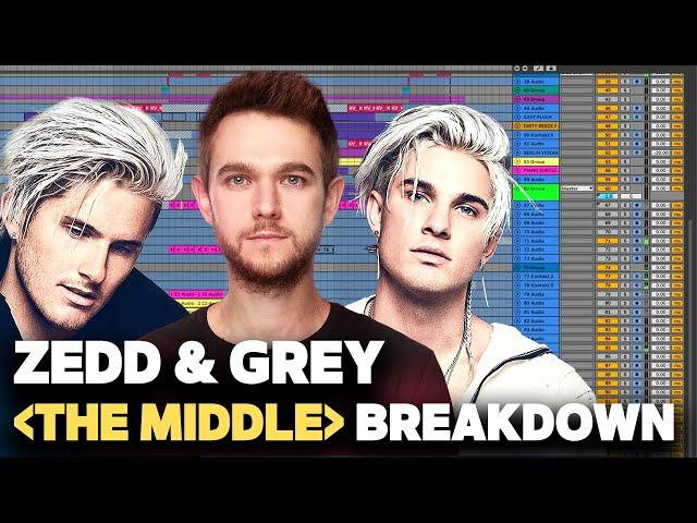 Original Track Breakdown : ZEDD & GREY "THE MIDDLE" [DOWNLOAD PROJECTS]