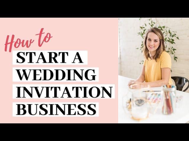 How to Start a Wedding Invitation Business