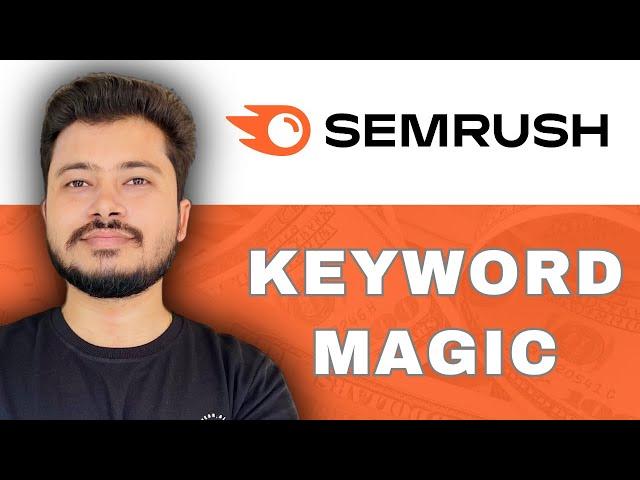 SEMrush Keyword Magic Tool Tutorial for Beginners (2024)