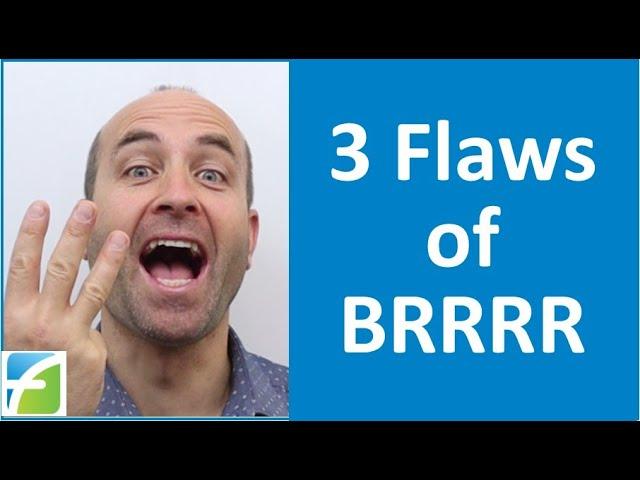 3 Flaws of BRRRR