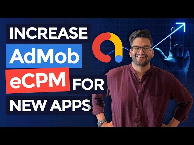 How to Increase AdMob eCPM for New Apps (Part 1/3)