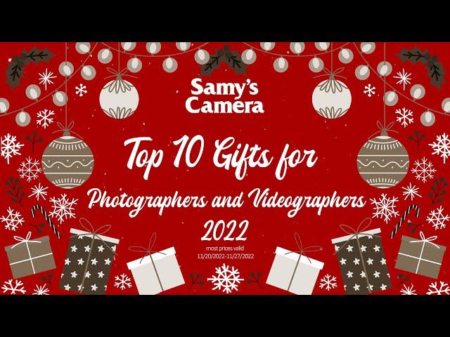 Samy's Camera Top 10 Gifts for Photographers & Videographers 2022