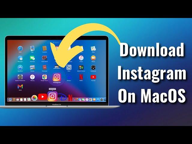 How to Get Instagram App on Any Mac - Install Instagram App on Macbook