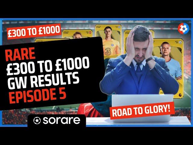 Sorare Rare £300 to £1000 Budget Road to GLORY! £12,000 PROFIT banked! Starting again with £300