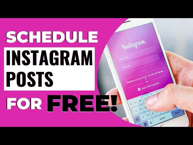 How To Schedule Instagram Posts For FREE